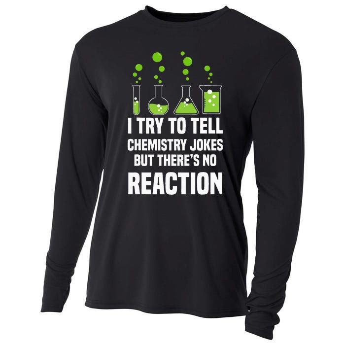 Funny I Try To Tell Chemistry Jokes But There Is No Reaction Cooling Performance Long Sleeve Crew