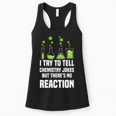 Funny I Try To Tell Chemistry Jokes But There Is No Reaction Womens Tank Top