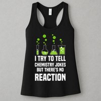 Funny I Try To Tell Chemistry Jokes But There Is No Reaction Womens Tank Top