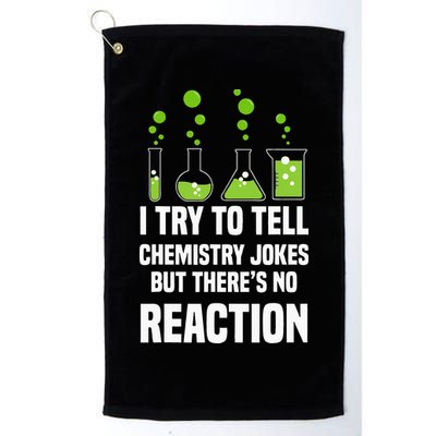 Funny I Try To Tell Chemistry Jokes But There Is No Reaction Golf Towel