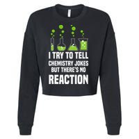 Funny I Try To Tell Chemistry Jokes But There Is No Reaction Cropped Pullover Crew