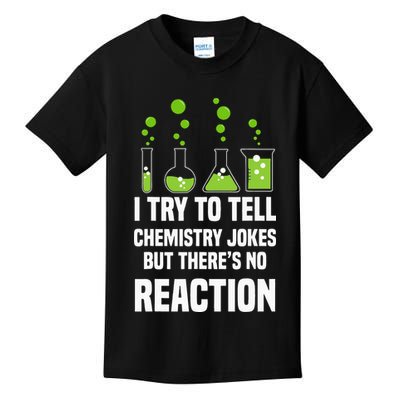 Funny I Try To Tell Chemistry Jokes But There Is No Reaction Kids T-Shirt