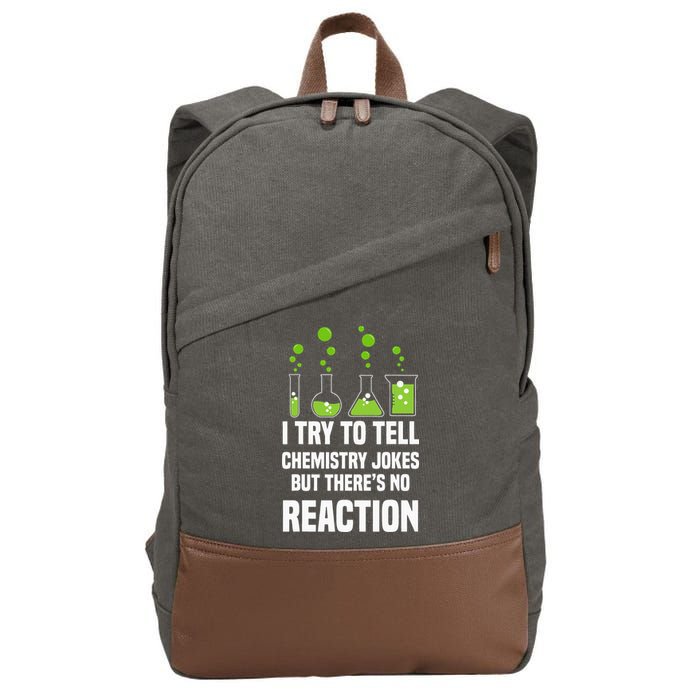 Funny I Try To Tell Chemistry Jokes But There Is No Reaction Cotton Canvas Backpack