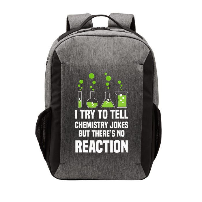 Funny I Try To Tell Chemistry Jokes But There Is No Reaction Vector Backpack