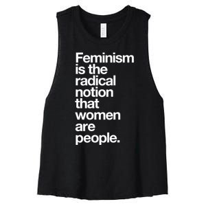 Feminism Is The Radical Notion That Women Are People Women's Racerback Cropped Tank