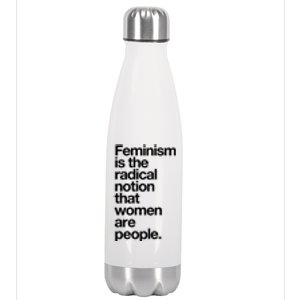 Feminism Is The Radical Notion That Women Are People Stainless Steel Insulated Water Bottle