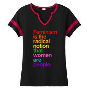 Feminism Is The Radical Notion That Women Are People Ladies Halftime Notch Neck Tee