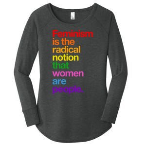 Feminism Is The Radical Notion That Women Are People Women's Perfect Tri Tunic Long Sleeve Shirt