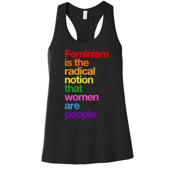 Feminism Is The Radical Notion That Women Are People Women's Racerback Tank