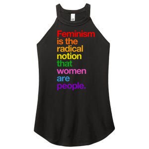 Feminism Is The Radical Notion That Women Are People Women's Perfect Tri Rocker Tank