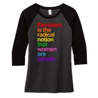 Feminism Is The Radical Notion That Women Are People Women's Tri-Blend 3/4-Sleeve Raglan Shirt