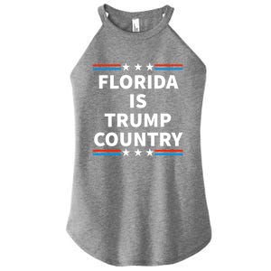 Florida Is Trump Country Take America Back 2024 Election Gift Women's Perfect Tri Rocker Tank