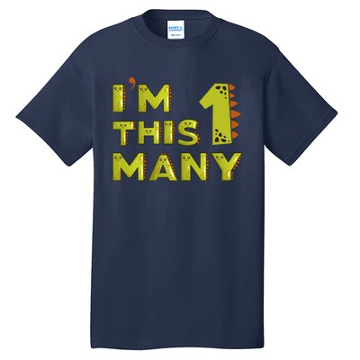 Funny Im This Many 1st Birthday Dinosaur Gift Tall T-Shirt