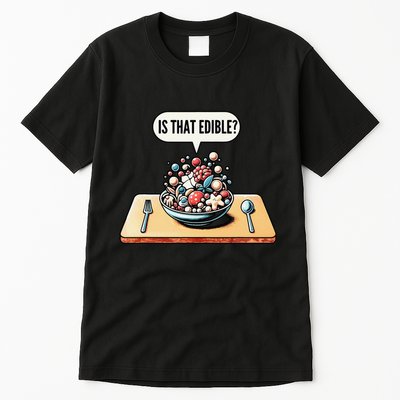 Funny Is That Edible Molecular Gastronomy Tall T-Shirt