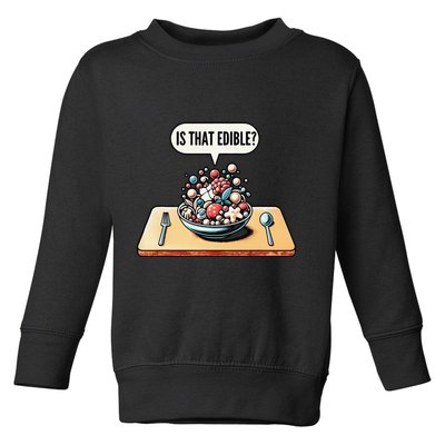 Funny Is That Edible Molecular Gastronomy Toddler Sweatshirt
