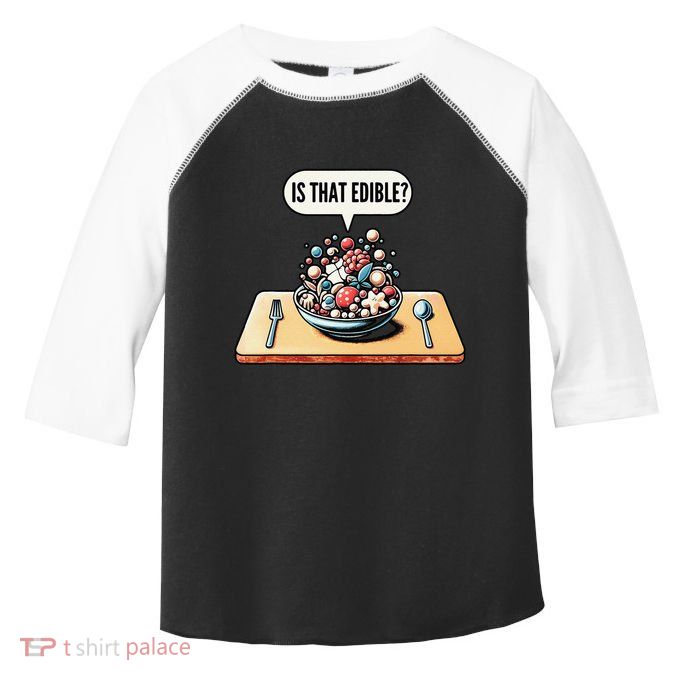 Funny Is That Edible Molecular Gastronomy Toddler Fine Jersey T-Shirt