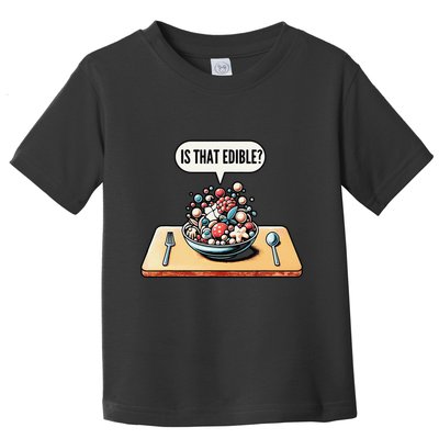Funny Is That Edible Molecular Gastronomy Toddler T-Shirt