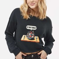 Funny Is That Edible Molecular Gastronomy Cropped Pullover Crew