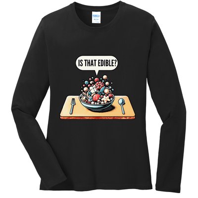 Funny Is That Edible Molecular Gastronomy Ladies Long Sleeve Shirt
