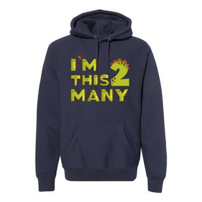 Funny Im This Many 2nd Birthday Dinosaur Gift Premium Hoodie