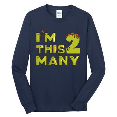 Funny Im This Many 2nd Birthday Dinosaur Gift Tall Long Sleeve T-Shirt