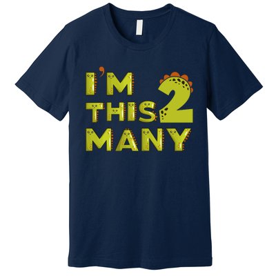 Funny Im This Many 2nd Birthday Dinosaur Gift Premium T-Shirt