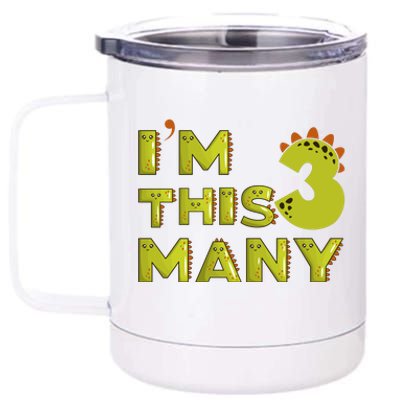 Funny Im This Many 3rd Birthday Dinosaur Gift 12 oz Stainless Steel Tumbler Cup