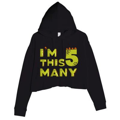 Funny Im This Many 5th Birthday Dinosaur Gift Crop Fleece Hoodie