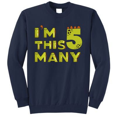 Funny Im This Many 5th Birthday Dinosaur Gift Tall Sweatshirt