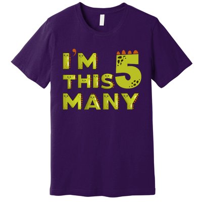 Funny Im This Many 5th Birthday Dinosaur Gift Premium T-Shirt