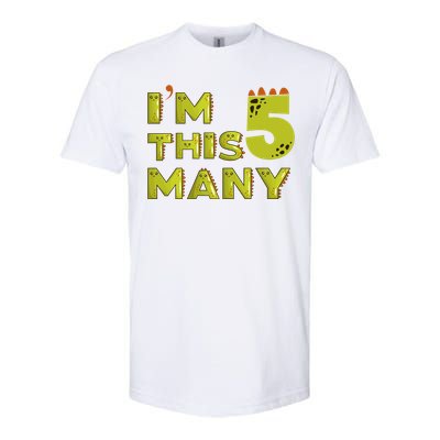 Funny Im This Many 5th Birthday Dinosaur Gift Softstyle CVC T-Shirt