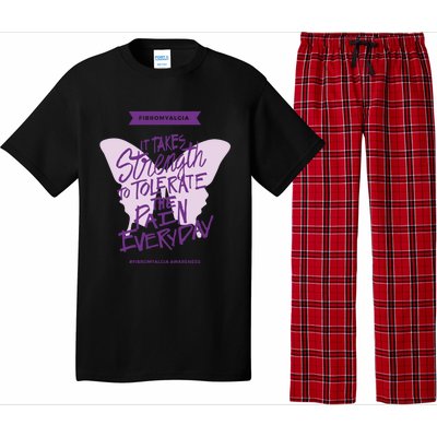 Fibromyalgia It Takes Strength Everyday Gift Fibro Awareness Gift Pajama Set