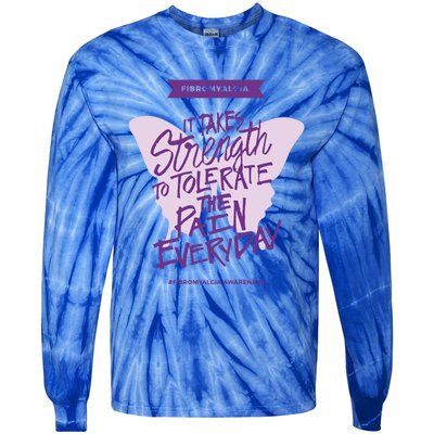 Fibromyalgia It Takes Strength Everyday Gift Fibro Awareness Gift Tie-Dye Long Sleeve Shirt