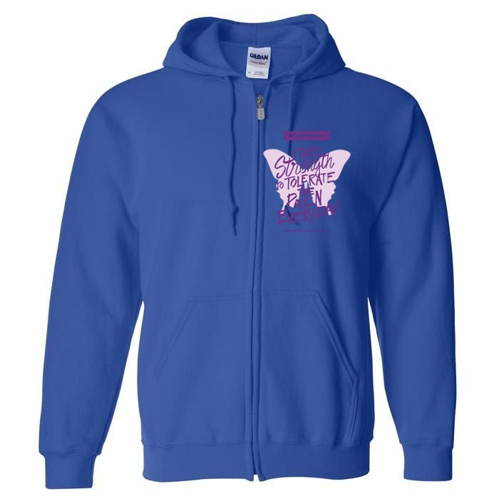 Fibromyalgia It Takes Strength Everyday Gift Fibro Awareness Gift Full Zip Hoodie