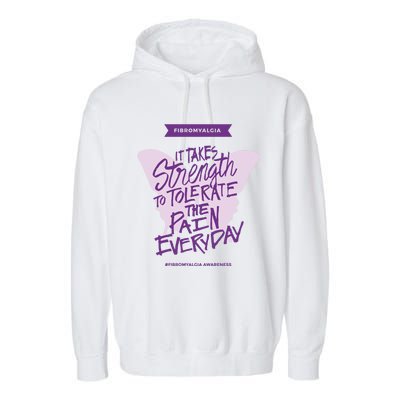 Fibromyalgia It Takes Strength Everyday Gift Fibro Awareness Gift Garment-Dyed Fleece Hoodie