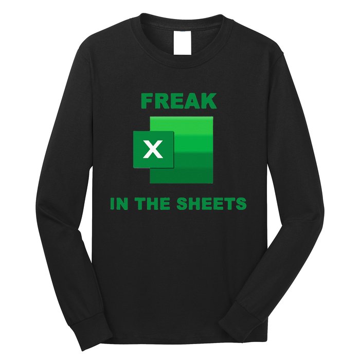 Freak In The Excel Sheets Long Sleeve Shirt