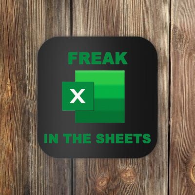 Freak In The Excel Sheets Coaster