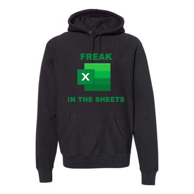 Freak In The Excel Sheets Premium Hoodie