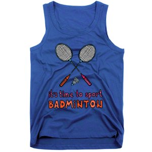 Funny It's Time To Sport Badminton Shuttlecock Birdie Gift Tank Top