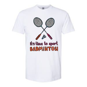 Funny It's Time To Sport Badminton Shuttlecock Birdie Gift Softstyle CVC T-Shirt