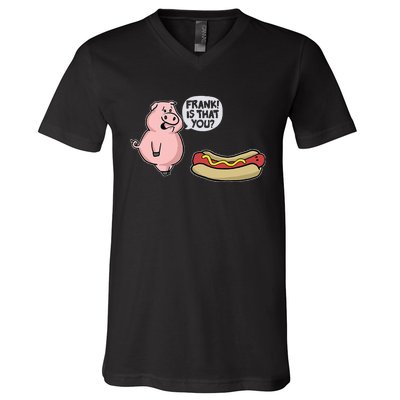 Frank! Is That You Pig And Hot Dog Funny V-Neck T-Shirt