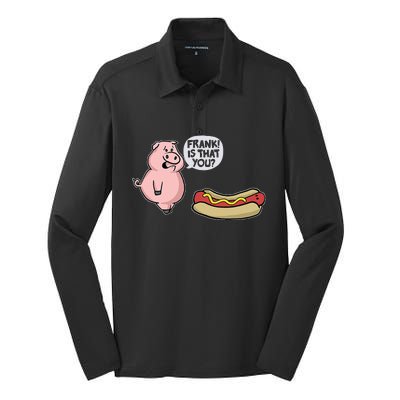 Frank! Is That You Pig And Hot Dog Funny Silk Touch Performance Long Sleeve Polo