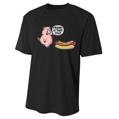 Frank! Is That You Pig And Hot Dog Funny Performance Sprint T-Shirt