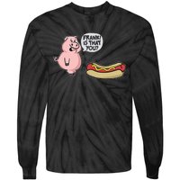 Frank! Is That You Pig And Hot Dog Funny Tie-Dye Long Sleeve Shirt