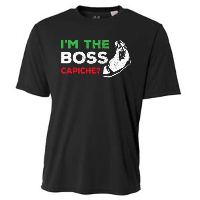 Funny Im The Boss Italian Nonna Nonno Capiche Humor Gift Cooling Performance Crew T-Shirt