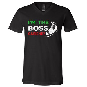 Funny Im The Boss Italian Nonna Nonno Capiche Humor Gift V-Neck T-Shirt