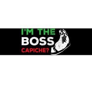 Funny Im The Boss Italian Nonna Nonno Capiche Humor Gift Bumper Sticker