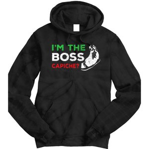 Funny Im The Boss Italian Nonna Nonno Capiche Humor Gift Tie Dye Hoodie