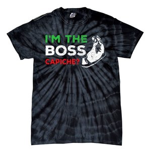 Funny Im The Boss Italian Nonna Nonno Capiche Humor Gift Tie-Dye T-Shirt