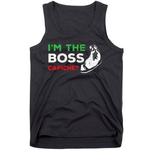 Funny Im The Boss Italian Nonna Nonno Capiche Humor Gift Tank Top